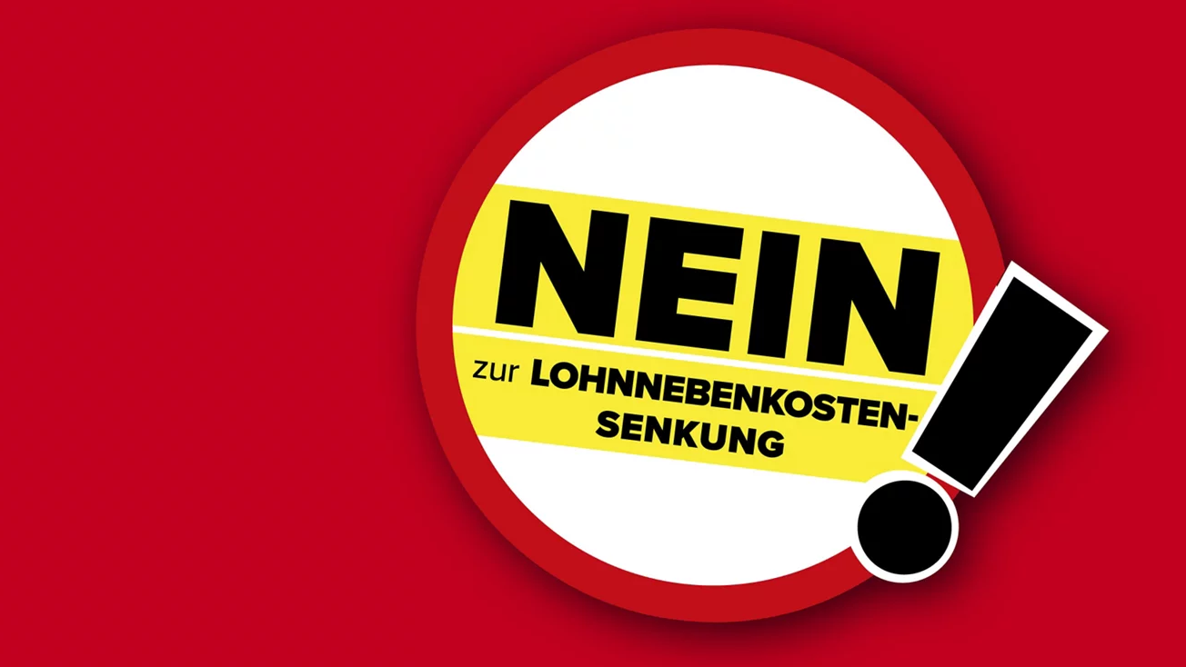 Fahrverbotsschild vor rotem Hintergrund, eingeschrieben: Nein zur Lohnnebenkostensenkung!