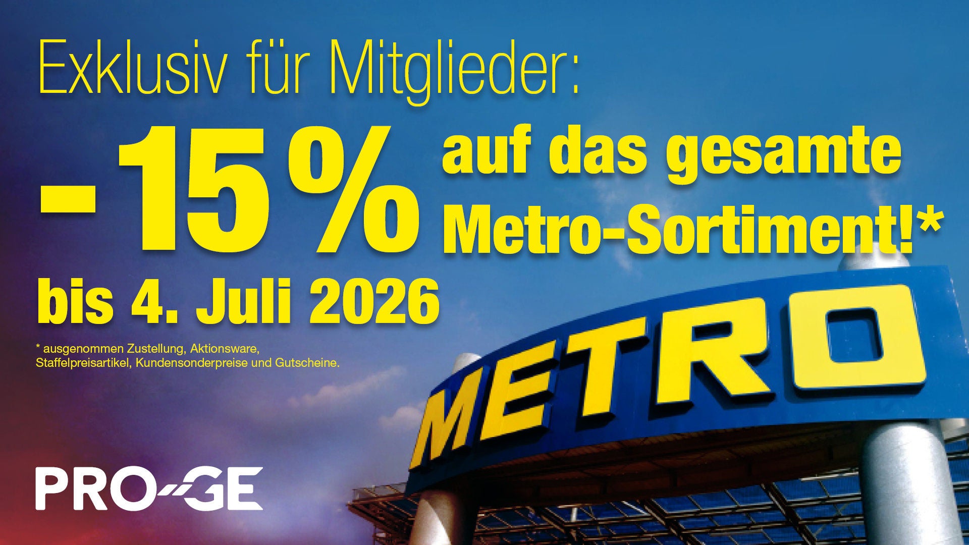 Bild: Firmenlogo vor dem Eingang eines METRO-Geschäfts, Text: Exklusiv: PRO-GE Mitglieder genießen alle Vorteile von Metro